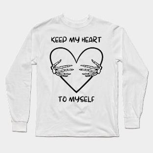 Keep My Heart To Myself Long Sleeve T-Shirt